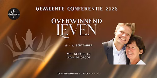 Gemeente conferentie 2026 – Overwinnend leven — lezing in Hoorn